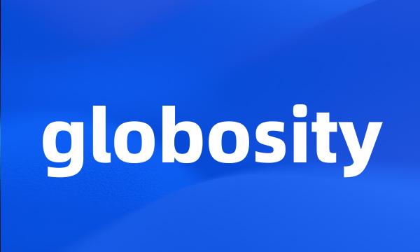 globosity