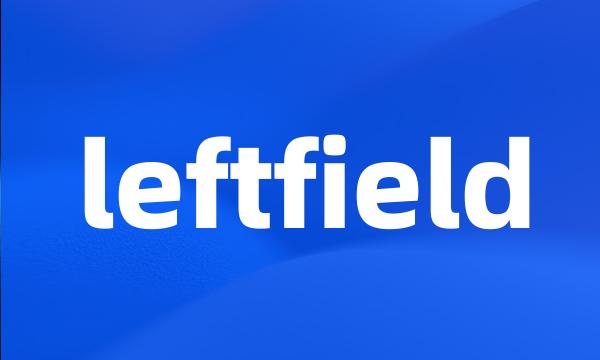 leftfield