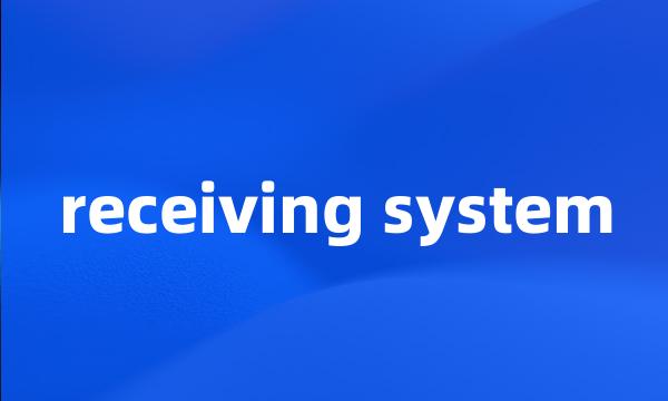 receiving system