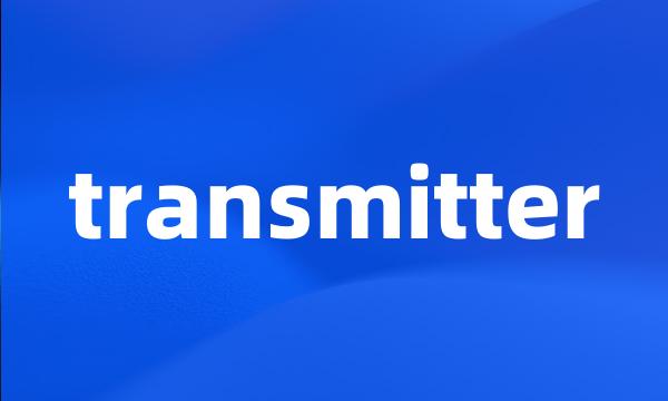 transmitter