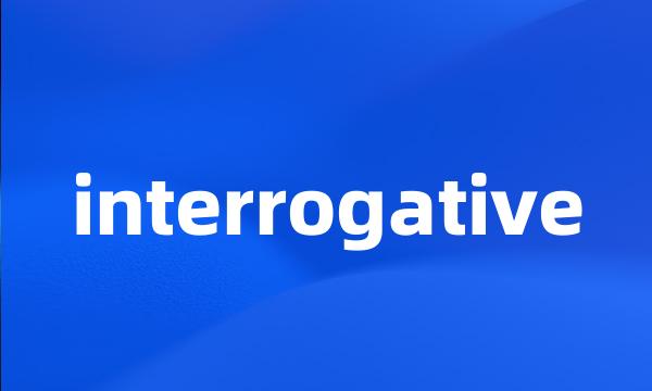 interrogative