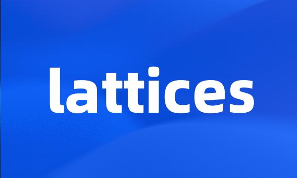 lattices