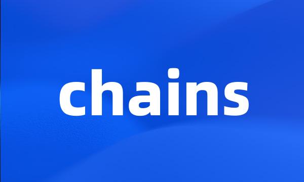 chains