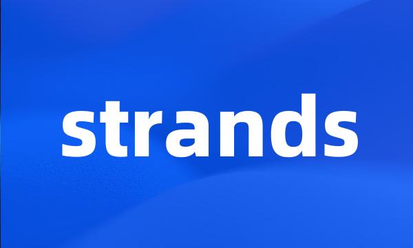 strands