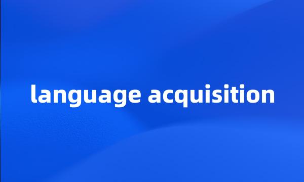 language acquisition