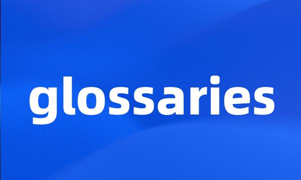 glossaries