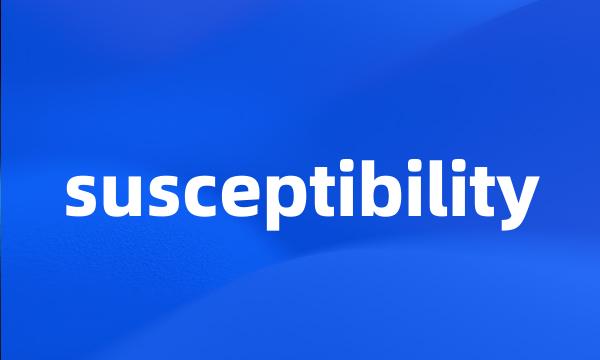 susceptibility