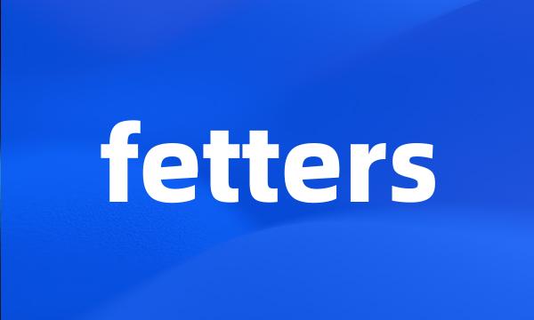 fetters