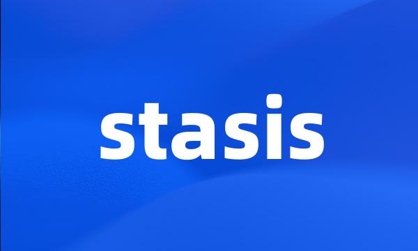 stasis