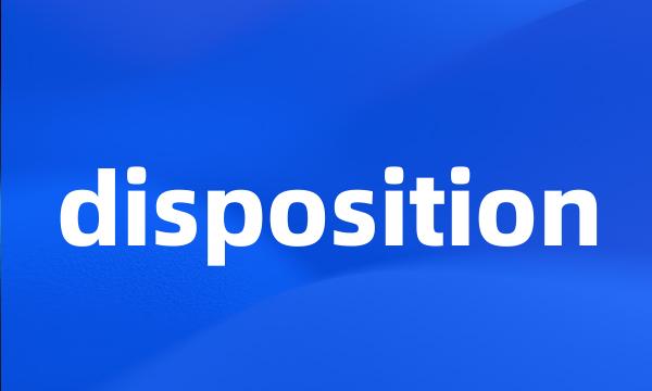 disposition