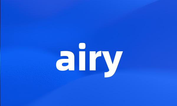 airy