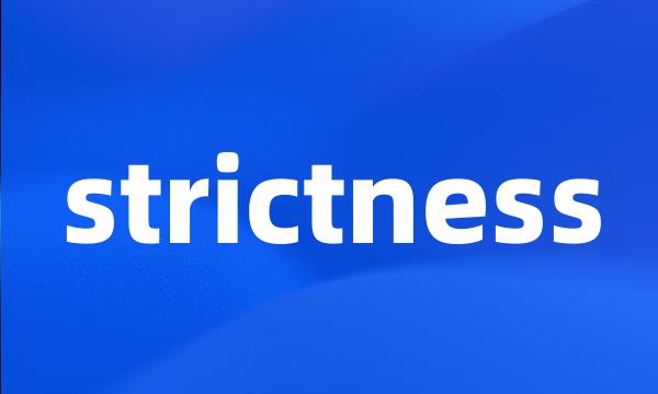 strictness