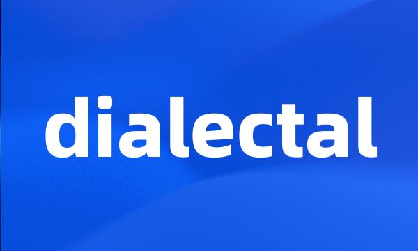 dialectal