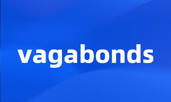 vagabonds