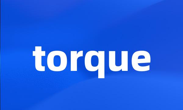 torque