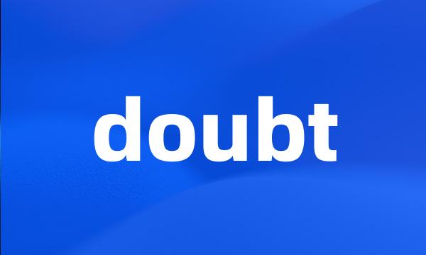 doubt