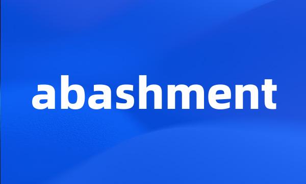 abashment