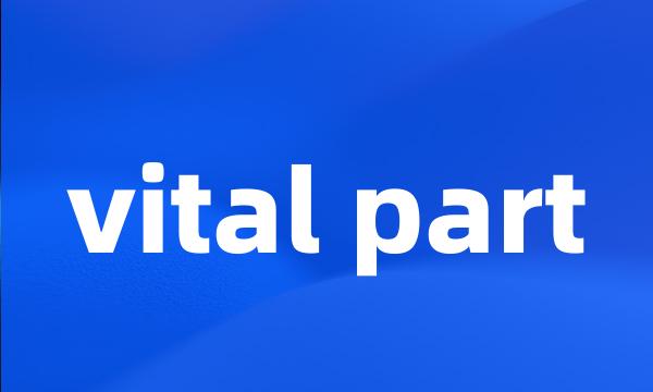 vital part