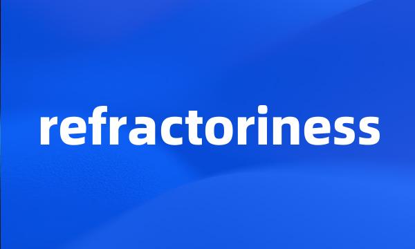 refractoriness