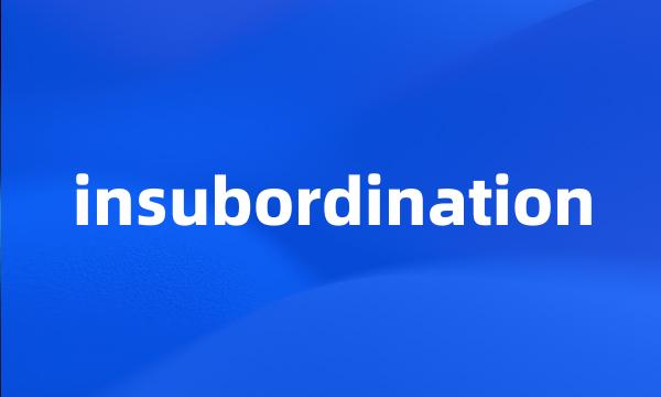 insubordination