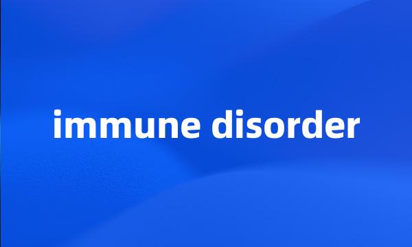 immune disorder