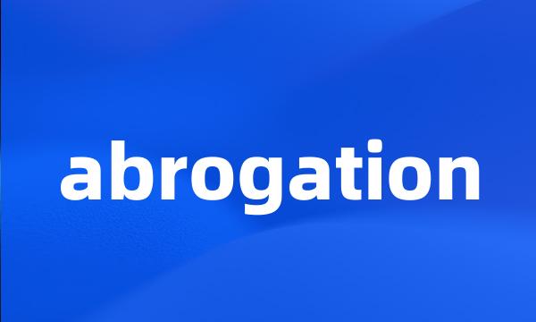 abrogation
