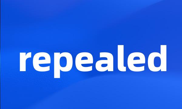 repealed