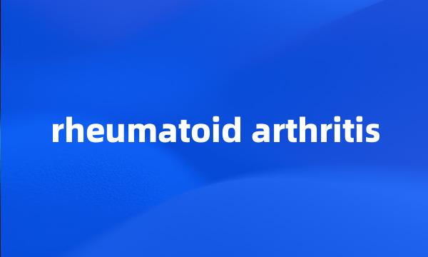 rheumatoid arthritis