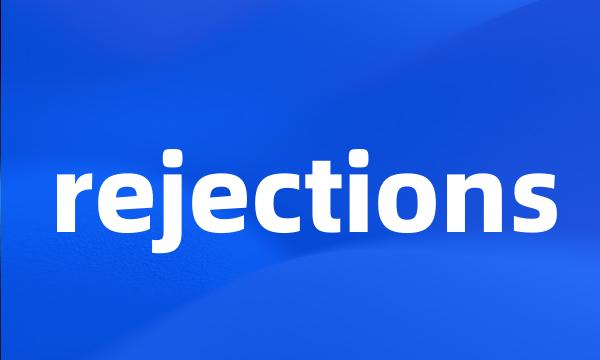 rejections