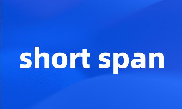 short span