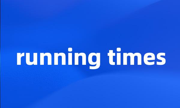 running times