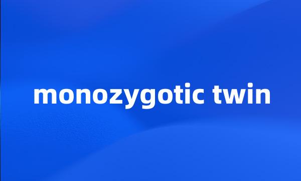 monozygotic twin