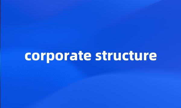 corporate structure