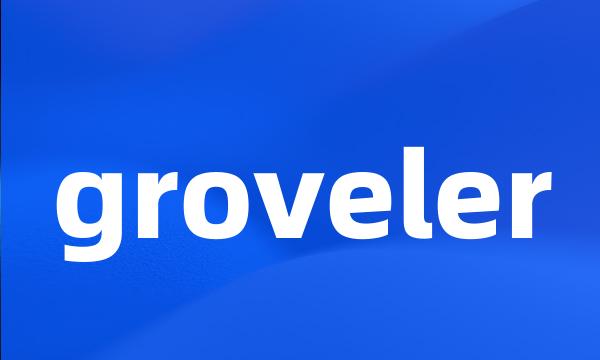 groveler