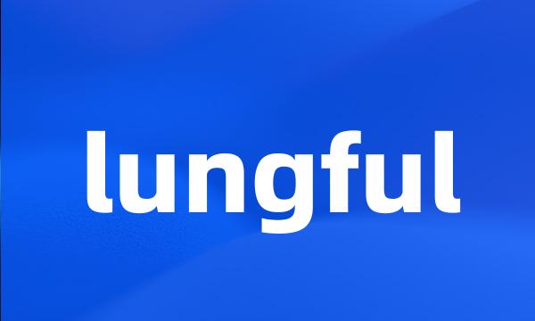 lungful
