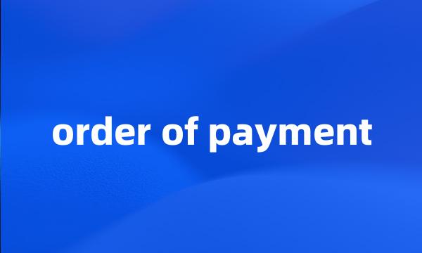 order of payment