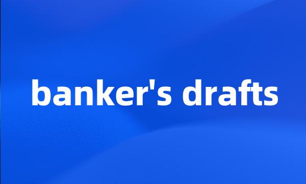 banker's drafts