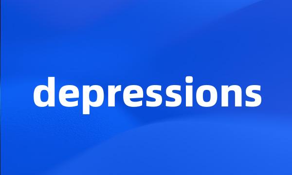 depressions