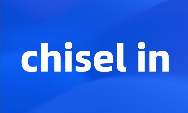 chisel in