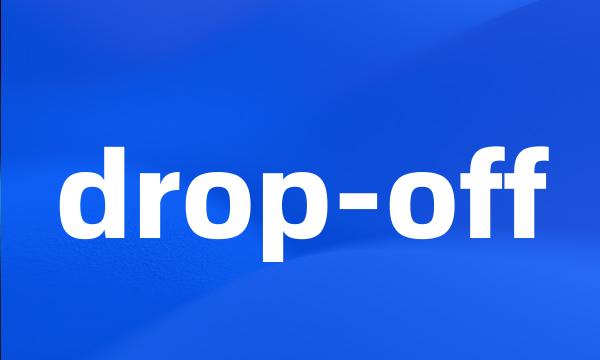 drop-off