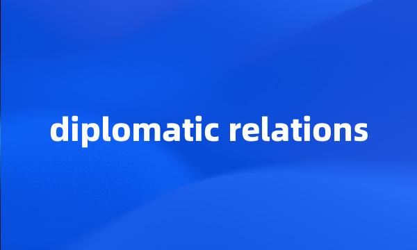 diplomatic relations