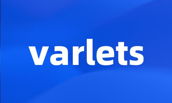 varlets