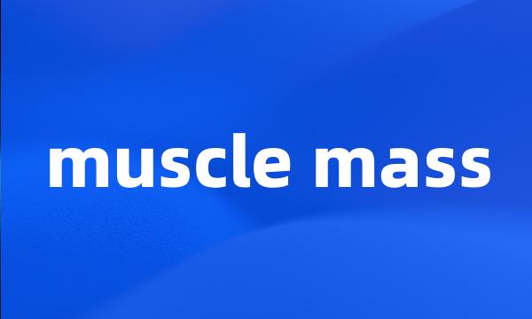 muscle mass