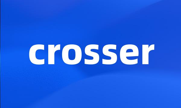 crosser