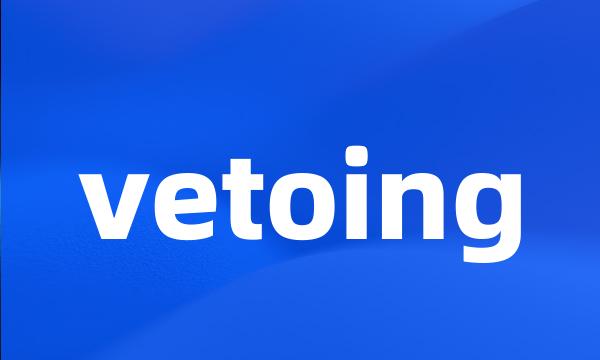 vetoing