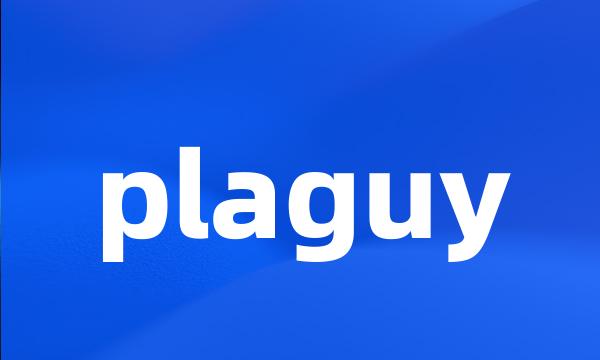 plaguy