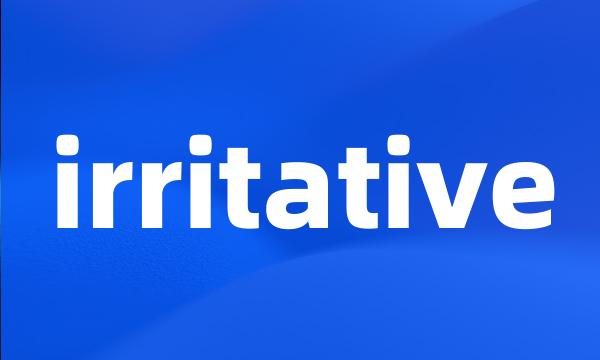 irritative