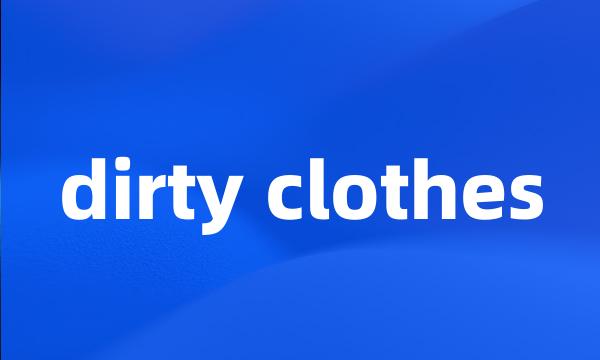 dirty clothes