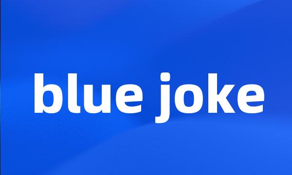 blue joke