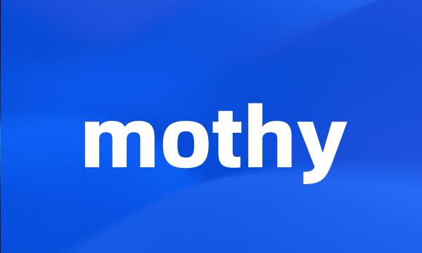 mothy